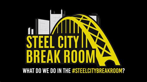 The Steel City Break Room 